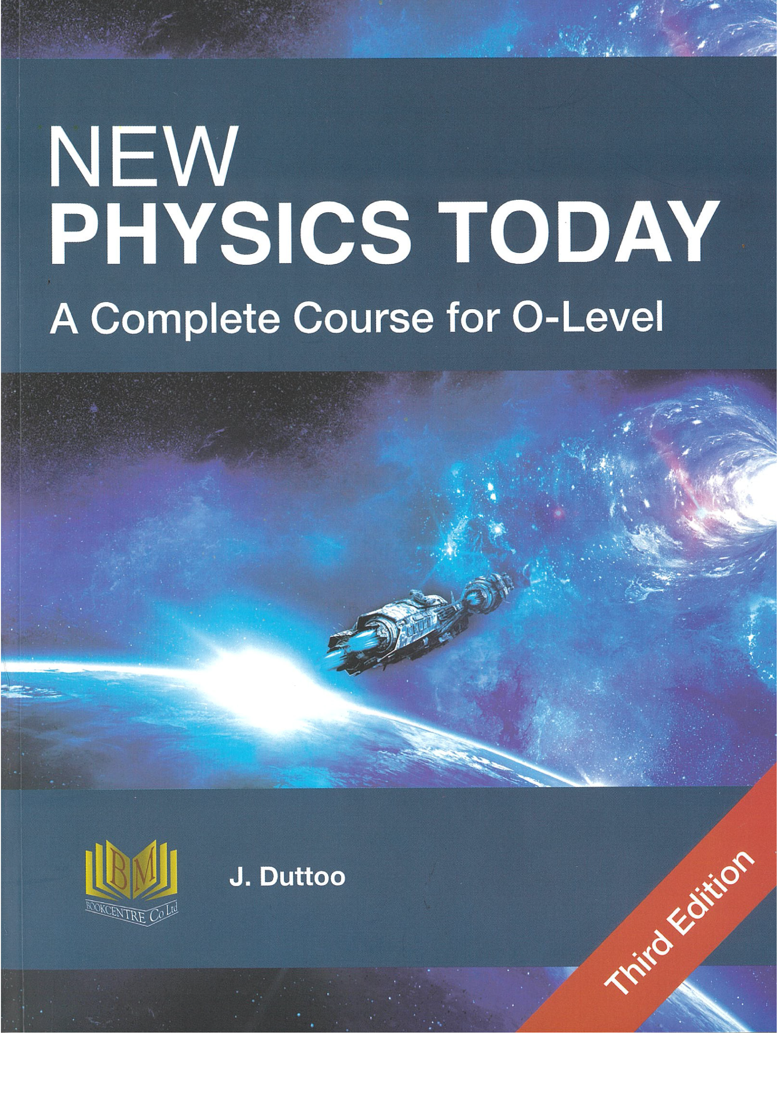 New Physics Today - A Complete Course - O Level - J. Duttoo - 3rd Edition